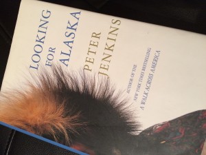 "Looking for Alaska" by Peter Jenkins was an outstanding primer for our journey to understand Alaska